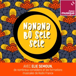Podcast France Musique Les contes de la maison ronde Nanana bo sele sele